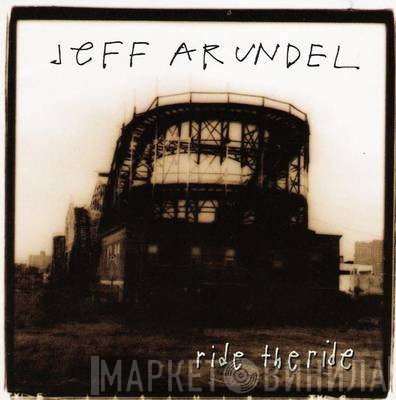 Jeff Arundel  - Ride The Ride