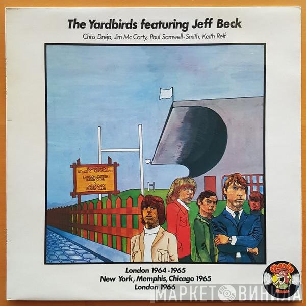 Jeff Beck, The Yardbirds, Paul Samwell-Smith, Keith Relf, Jim McCarty, Chris Dreja - London 1964-1965 New York, Memphis, Chicago 1965 London 1966