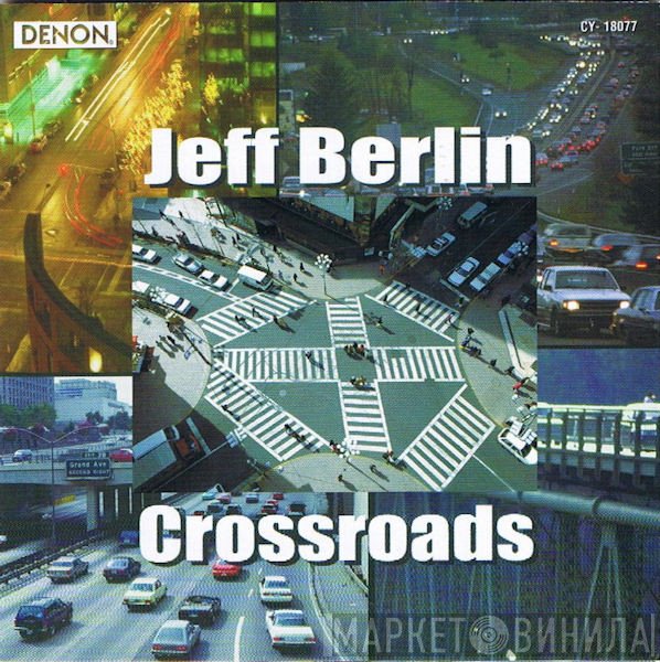 Jeff Berlin  - Crossroads