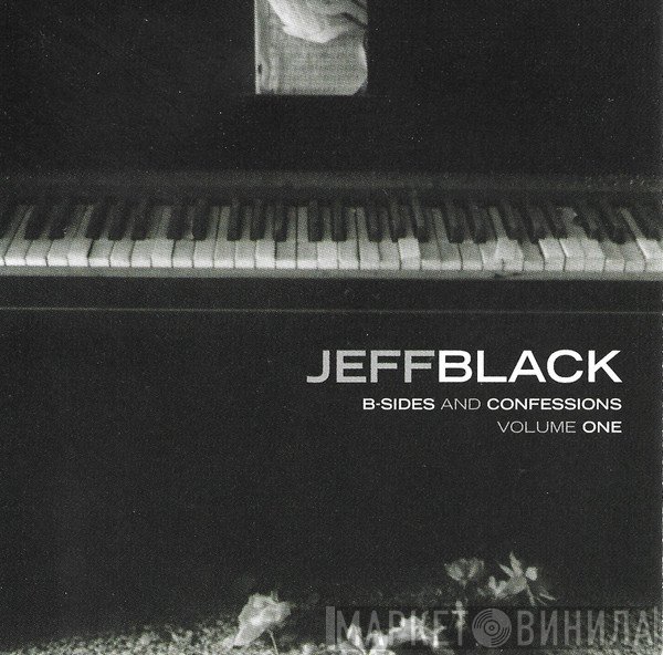 Jeff Black - B-Sides And Confessions: Volume One