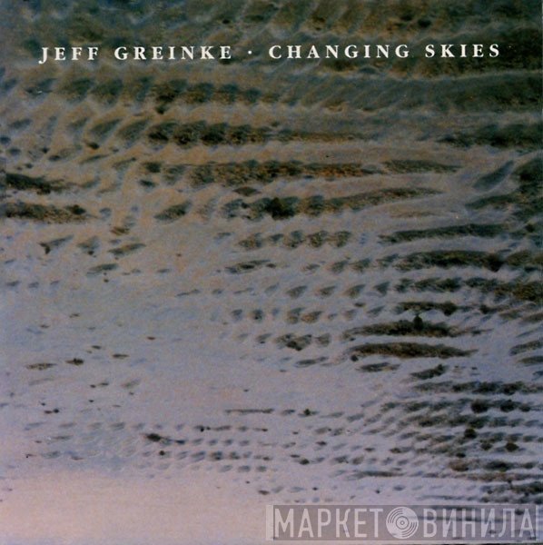 Jeff Greinke  - Changing Skies