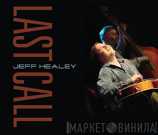 Jeff Healey  - Last Call