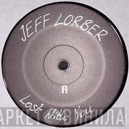 Jeff Lorber  - Lost With You