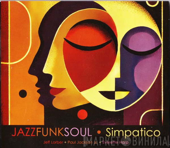 Jeff Lorber, Paul Jackson Jr., Everette Harp, Jazz Funk Soul - Simpatico