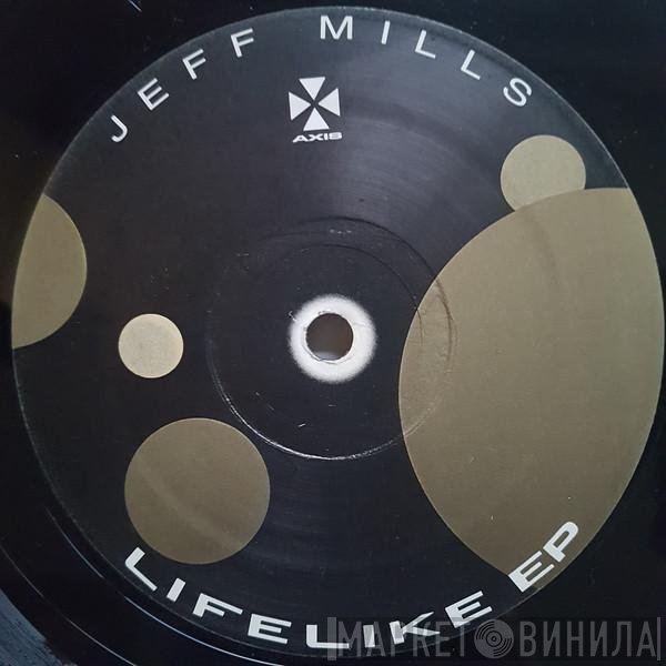 Jeff Mills  - Lifelike EP