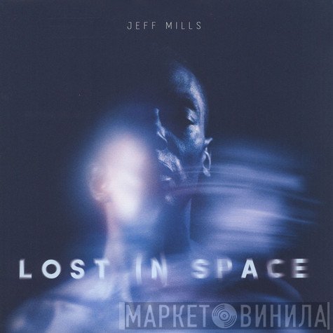 Jeff Mills  - Lost In Space