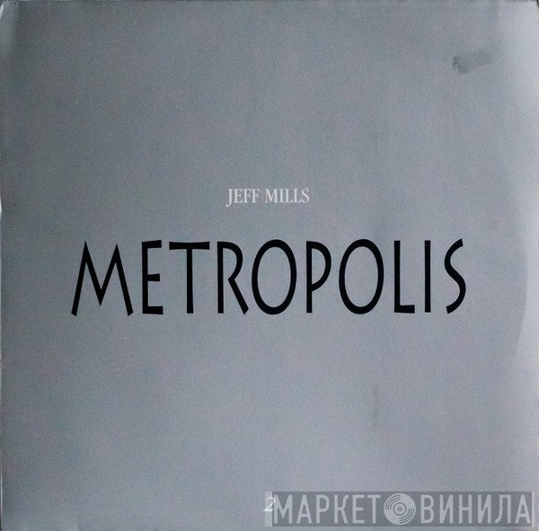 Jeff Mills - Metropolis 2