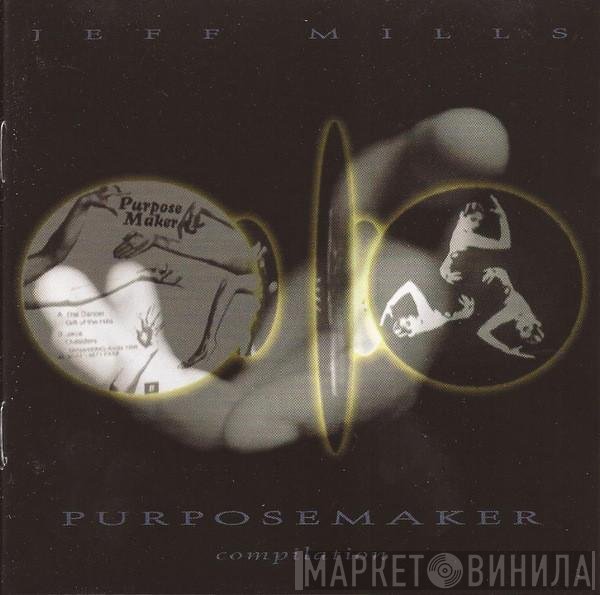 Jeff Mills  - Purpose Maker Compilation