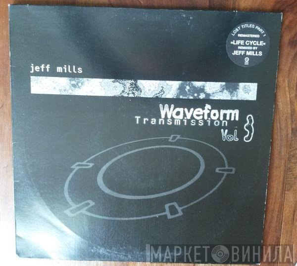 Jeff Mills - Waveform Transmission Vol. 3