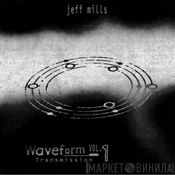 Jeff Mills  - Waveform Transmission Vol. 1
