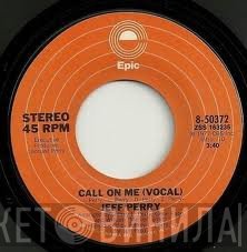 Jeff Perry  - Call On Me