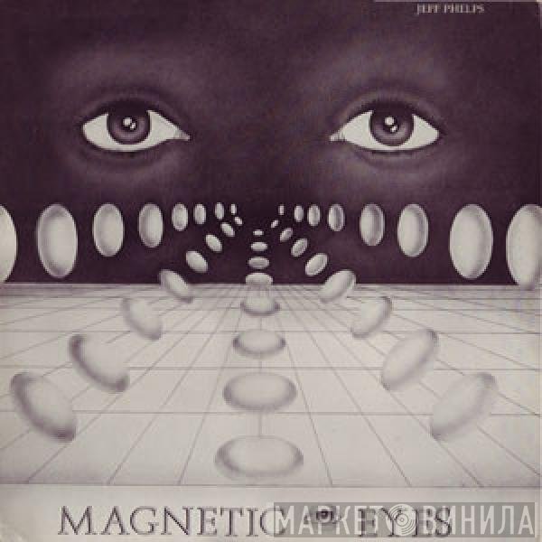 Jeff Phelps - Magnetic Eyes