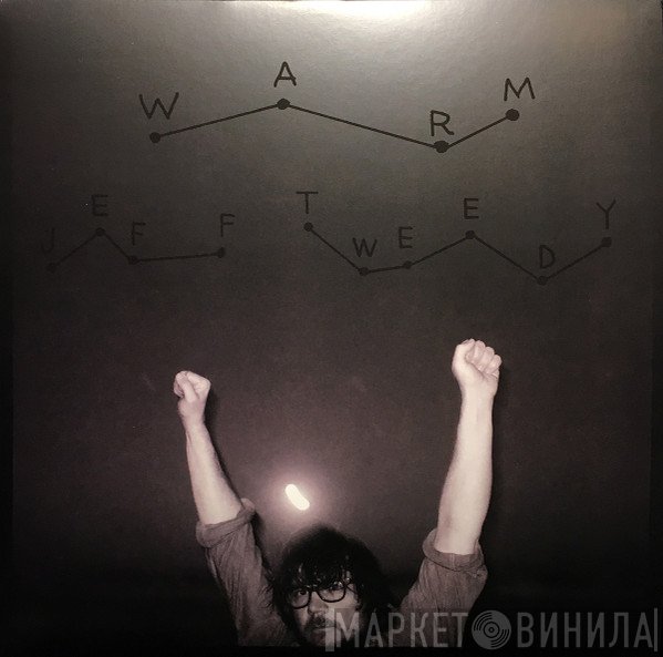 Jeff Tweedy - Warm