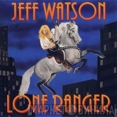 Jeff Watson  - Lone Ranger