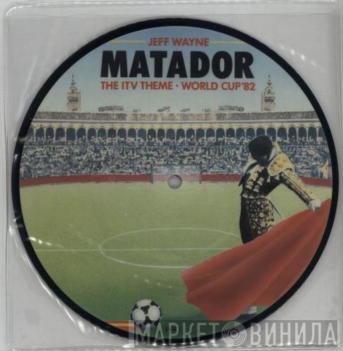 Jeff Wayne  - Matador