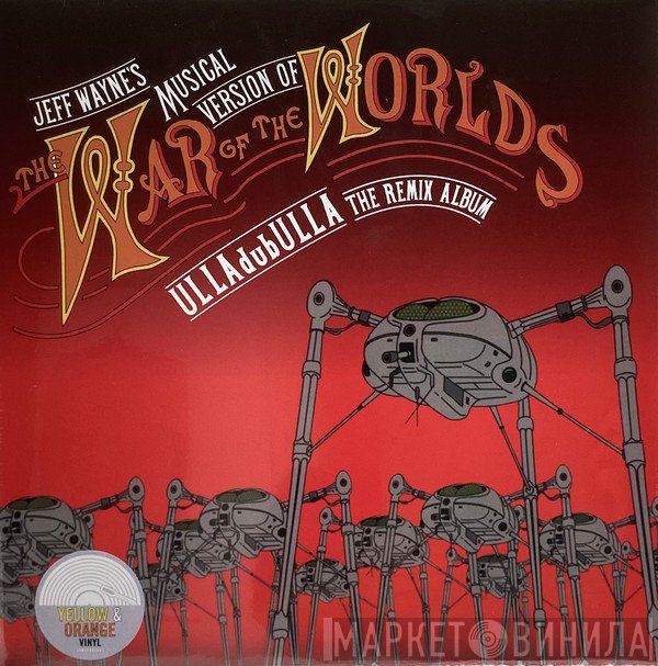 Jeff Wayne - The War Of The Worlds: ULLAdubULLA The Remix Album