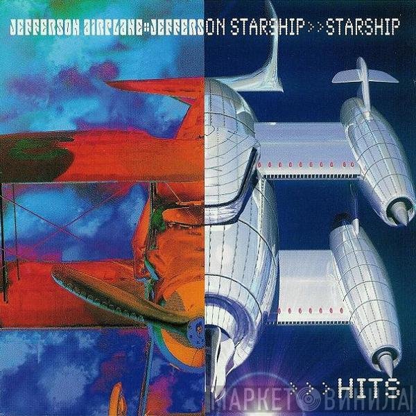 Jefferson Airplane • Jefferson Starship • Starship   - Hits