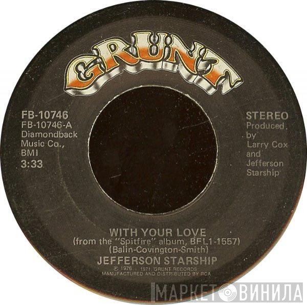 Jefferson Starship - With Your Love / Switchblade