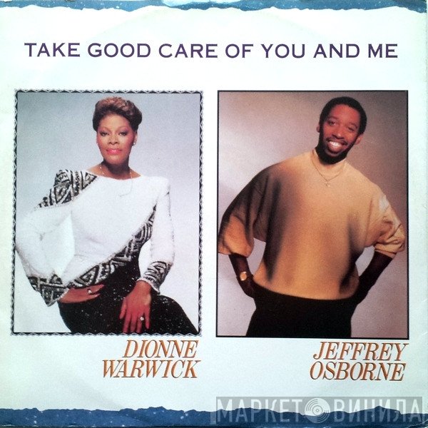 Jeffrey Osborne, Dionne Warwick - Take Good Care Of You And Me