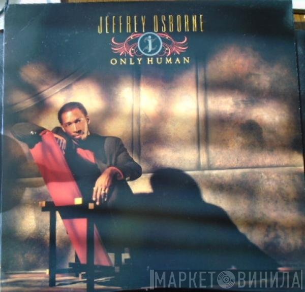 Jeffrey Osborne - Only Human