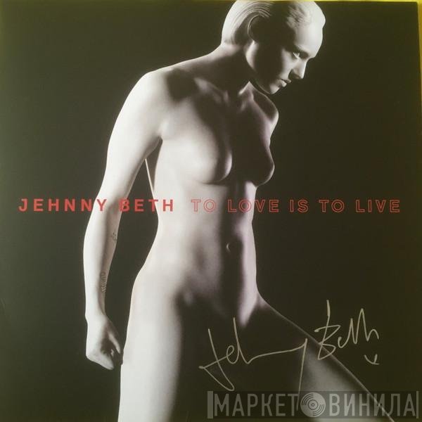 Jehnny Beth - To Love Is To Live