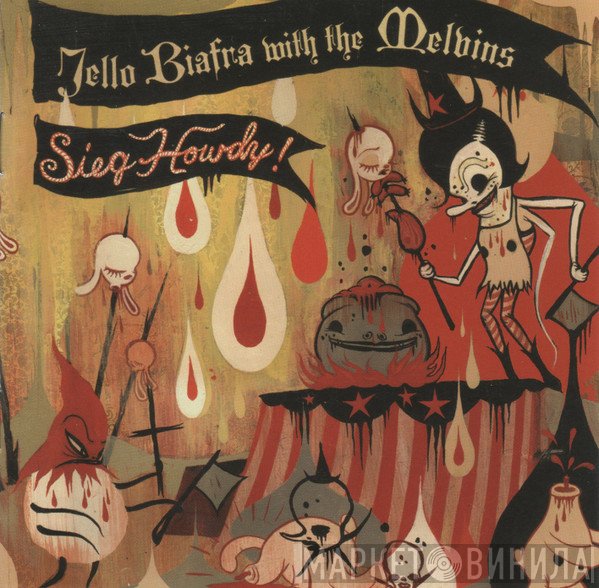 Jello Biafra With The Melvins  - Sieg Howdy!
