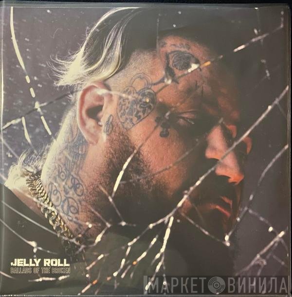 Jelly Roll  - Ballads Of The Broken