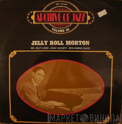 Jelly Roll Morton - Archive Of Jazz Volume 30