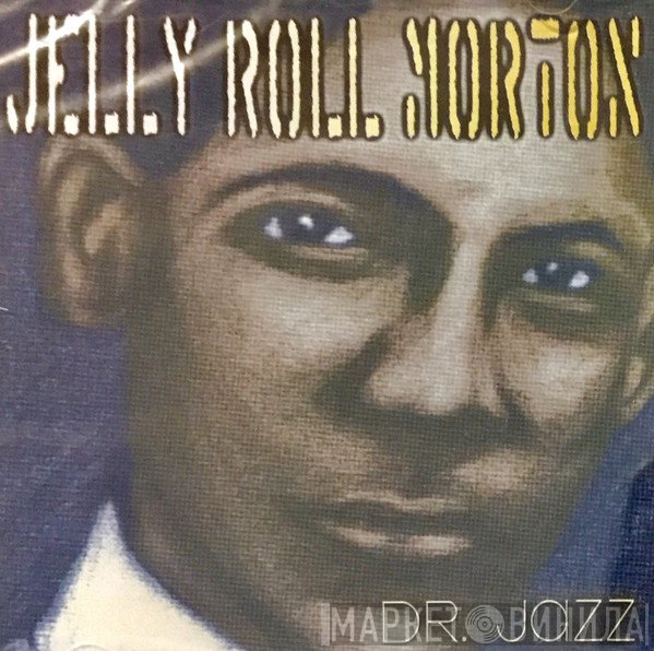 Jelly Roll Morton - Dr. Jazz