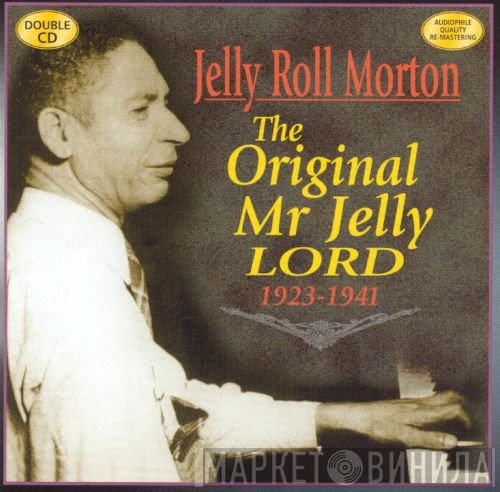 Jelly Roll Morton - The Original Mr Jelly Roll 1923-1941
