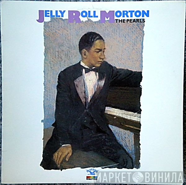 Jelly Roll Morton  - The Pearls