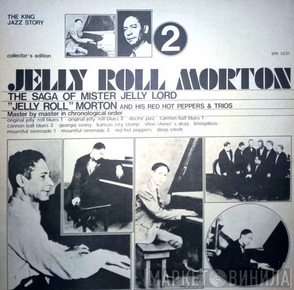 Jelly Roll Morton's Red Hot Peppers - The Saga Of Mister Jelly Lord Vol. II