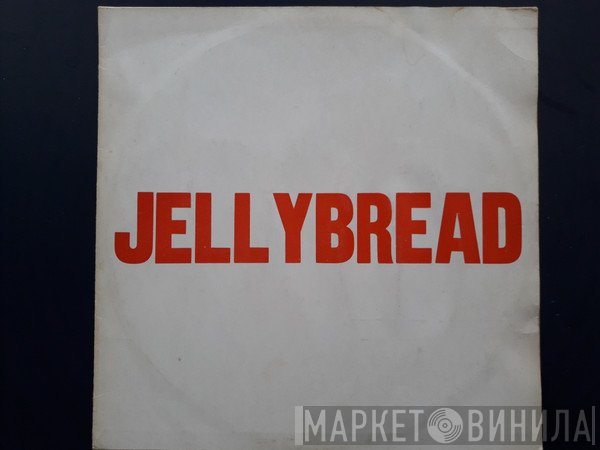 Jellybread  - Jellybread