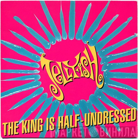 Jellyfish  - The King Is Half-Undressed