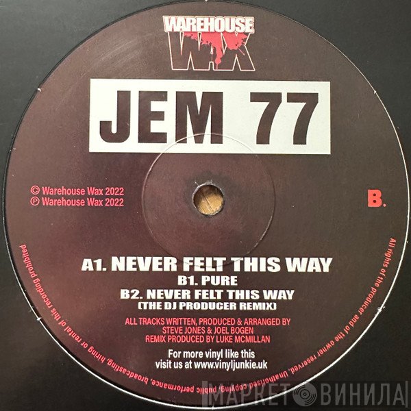 Jem 77 - Never Felt This Way / Pure