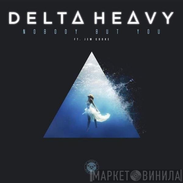 Jem Cooke, Delta Heavy - Nobody But You