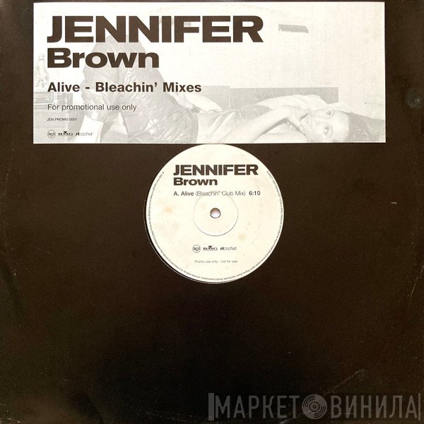 Jennifer Brown - Alive - Bleachin' Mixes