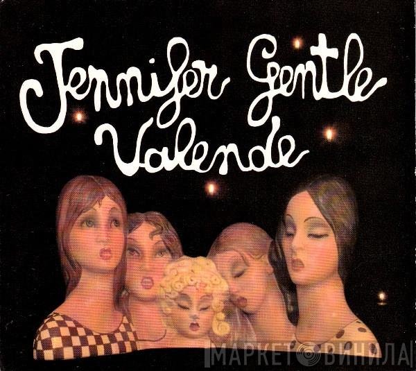 Jennifer Gentle  - Valende