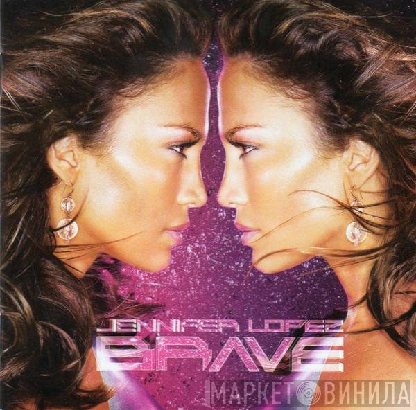 Jennifer Lopez  - Brave