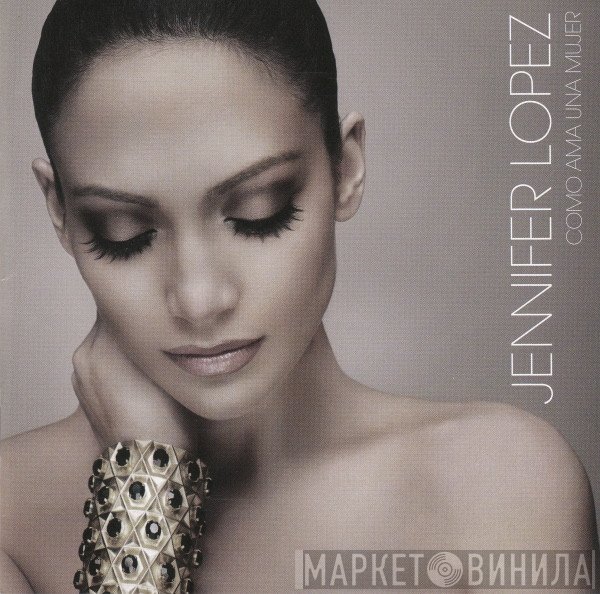 Jennifer Lopez  - Como Ama Una Mujer