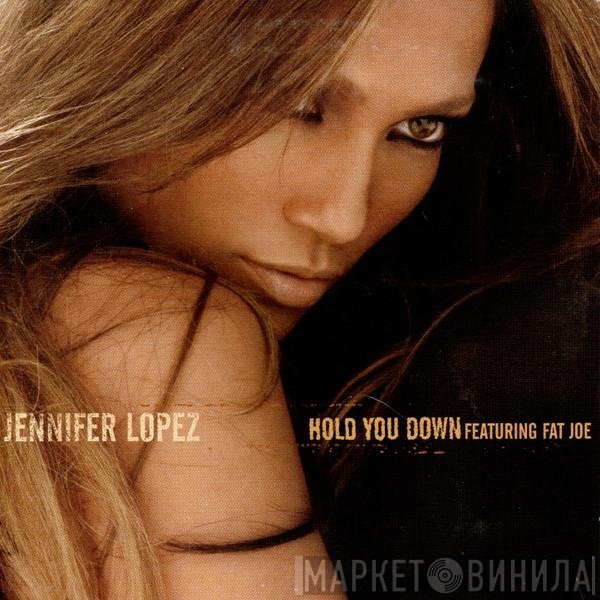 Jennifer Lopez Featuring Fat Joe  - Hold You Down