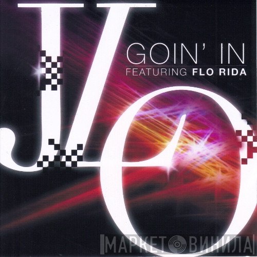 Jennifer Lopez Featuring Flo Rida  - Goin' In