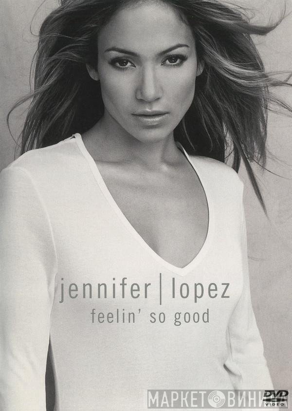 Jennifer Lopez  - Feelin' So Good