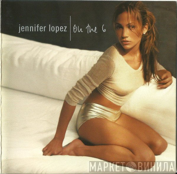 Jennifer Lopez  - On The 6