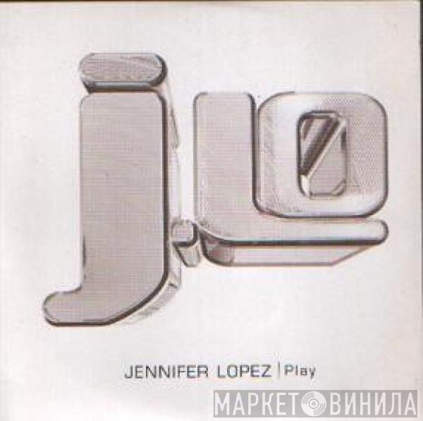 Jennifer Lopez  - Play