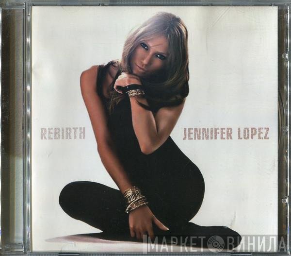 Jennifer Lopez  - Rebirth