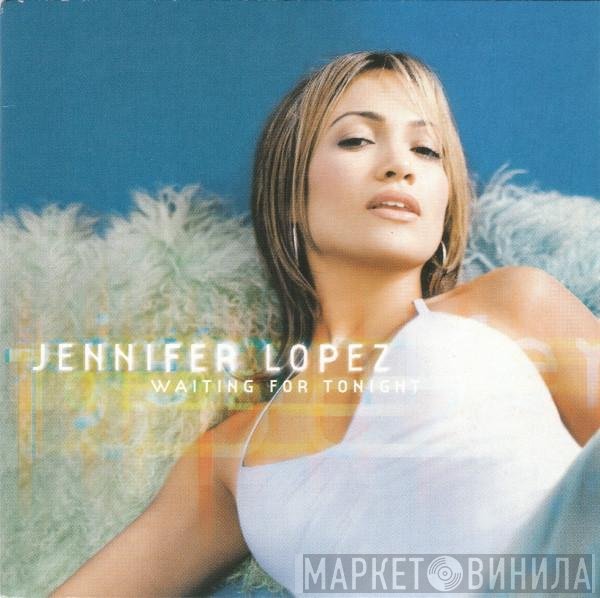 Jennifer Lopez  - Waiting For Tonight