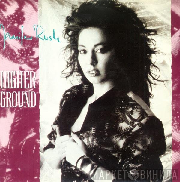 Jennifer Rush  - Higher Ground