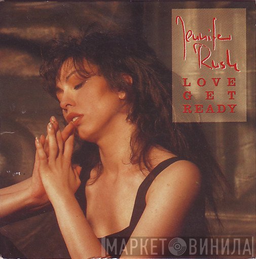 Jennifer Rush  - Love Get Ready