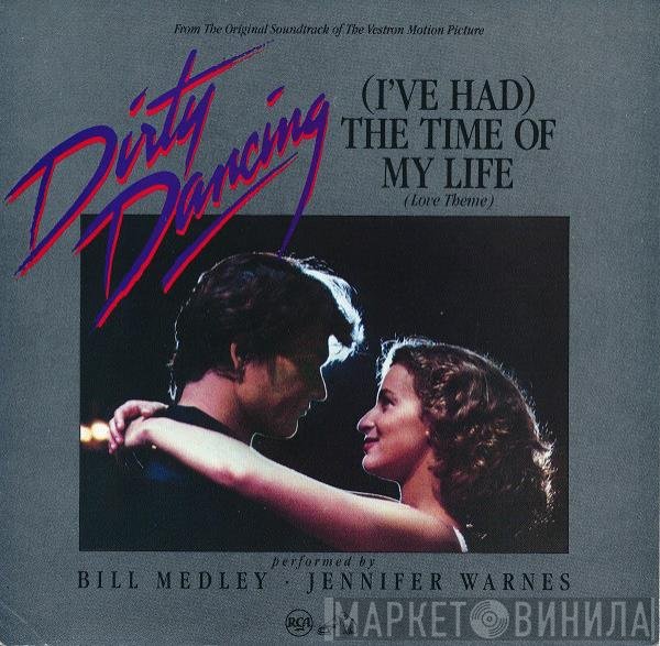 Jennifer Warnes, Bill Medley - (I've Had) The Time Of My Life